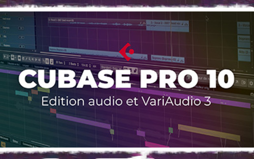 Couverture de Cubase pro 10 - Edition audio et VariAudio 3