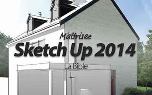 Couverture de SketchUp 2013 - La Bible