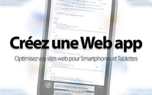 Couverture de Créer une Web App - Optimisez vos sites web pour Smartphones et Tablettes