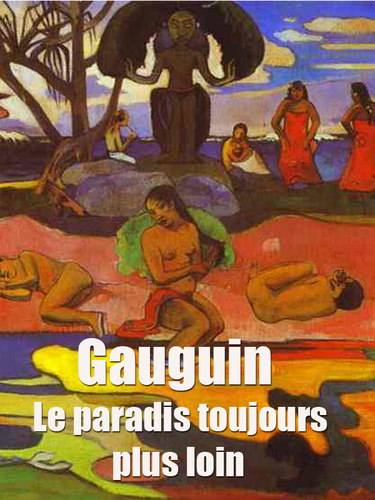 Couverture de Gauguin - Le paradis toujours plus loin