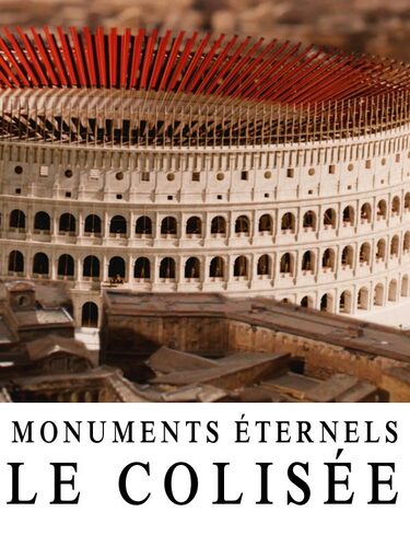 Couverture de Monuments éternels - Les secrets du Colisée