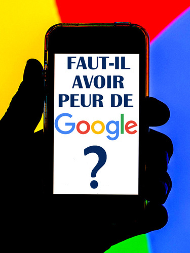 Couverture de Faut-il avoir peur de Google ?