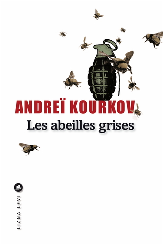 vignette de 'Les Abeilles grises (Andrei Kourkov)'